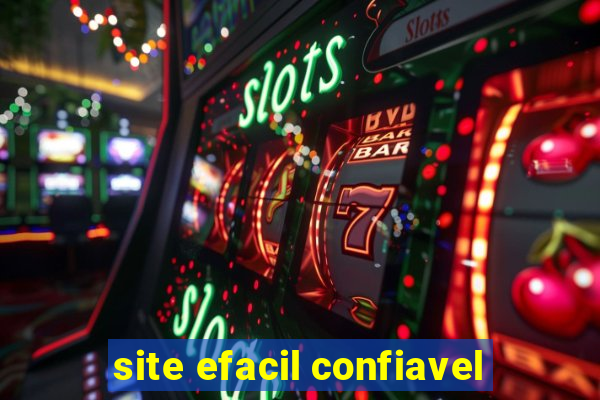 site efacil confiavel